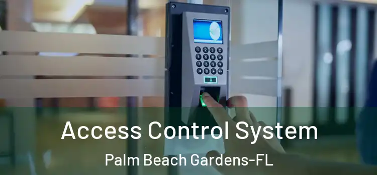  Access Control System Palm Beach Gardens-FL