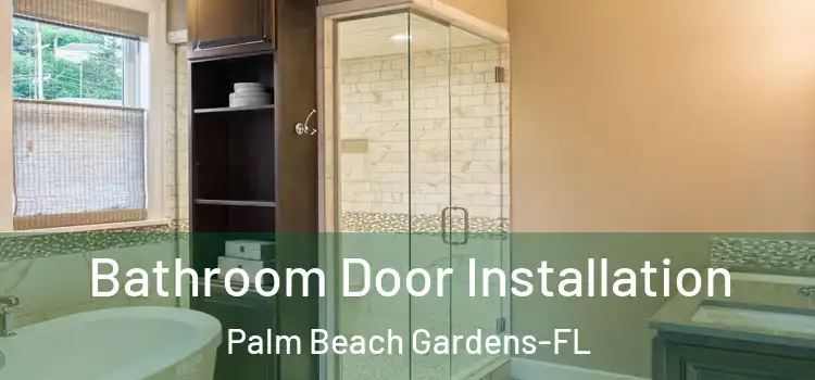  Bathroom Door Installation Palm Beach Gardens-FL