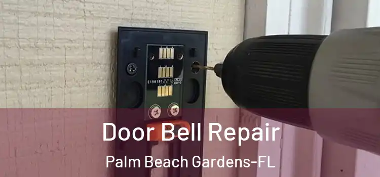  Door Bell Repair Palm Beach Gardens-FL