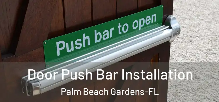  Door Push Bar Installation Palm Beach Gardens-FL