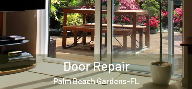  Door Repair Palm Beach Gardens-FL