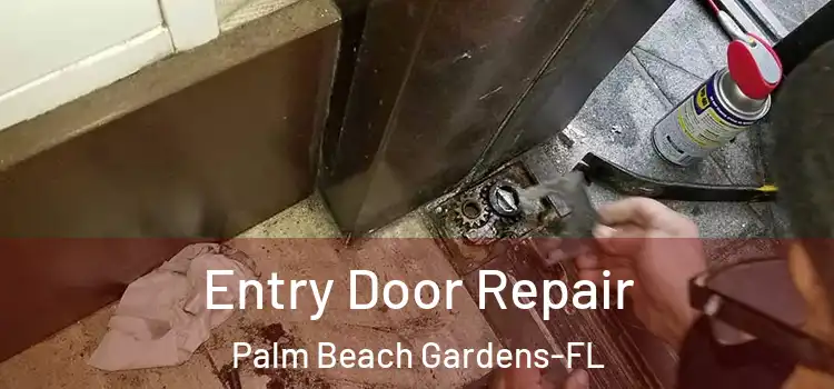  Entry Door Repair Palm Beach Gardens-FL