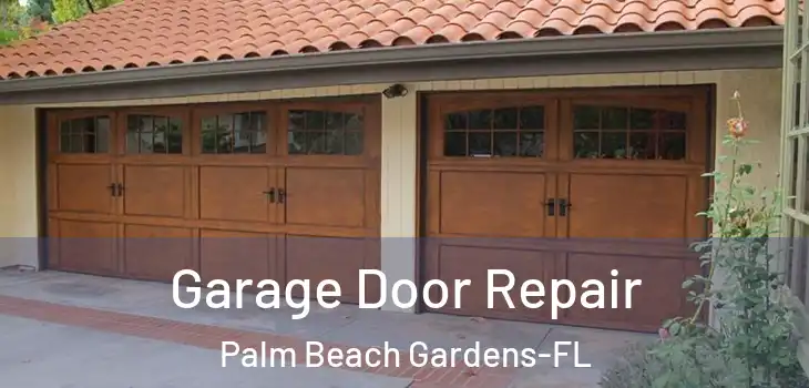  Garage Door Repair Palm Beach Gardens-FL