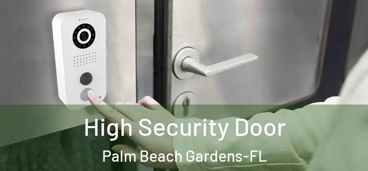  High Security Door Palm Beach Gardens-FL