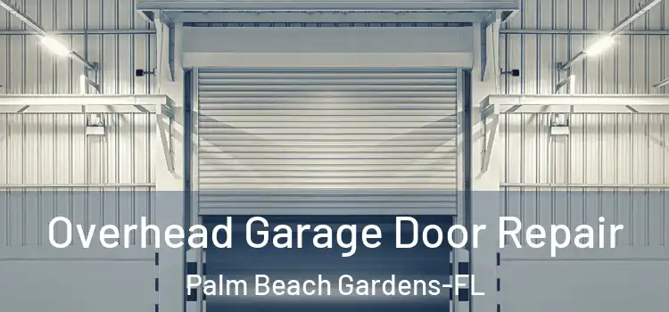  Overhead Garage Door Repair Palm Beach Gardens-FL