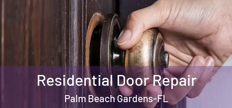  Residential Door Repair Palm Beach Gardens-FL