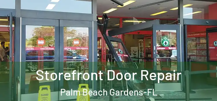  Storefront Door Repair Palm Beach Gardens-FL
